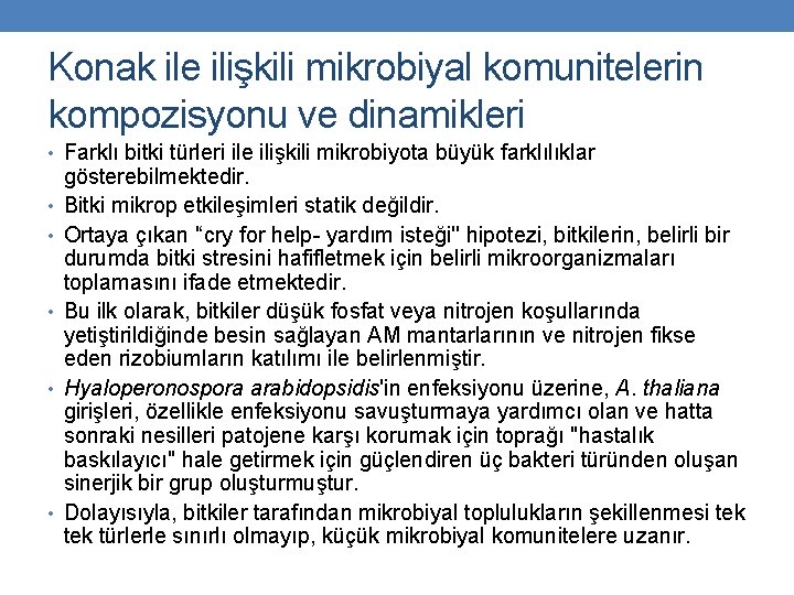 Konak ile ilişkili mikrobiyal komunitelerin kompozisyonu ve dinamikleri • Farklı bitki türleri ile ilişkili