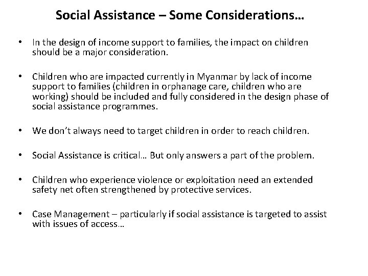 Social Assistance – Some Considerations… • In the design of income support to families,