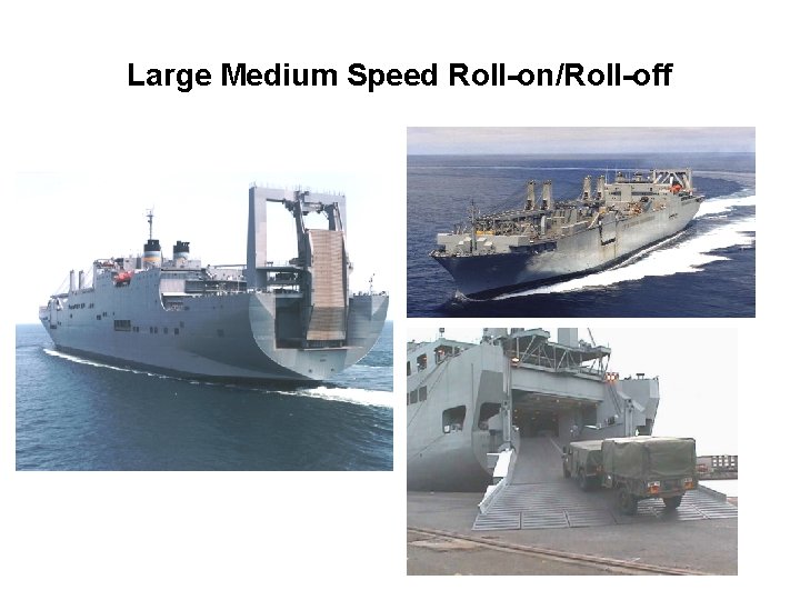 Large Medium Speed Roll-on/Roll-off 
