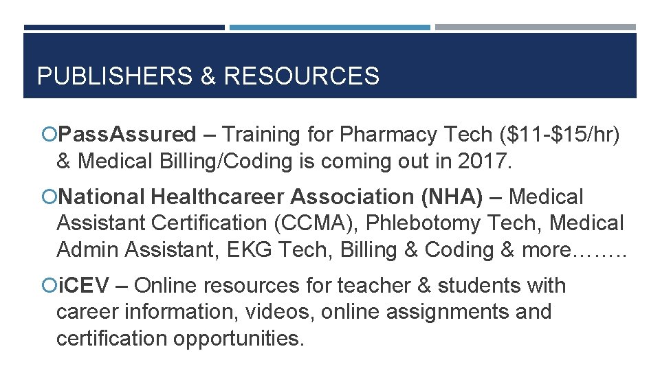 PUBLISHERS & RESOURCES Pass. Assured – Training for Pharmacy Tech ($11 -$15/hr) & Medical