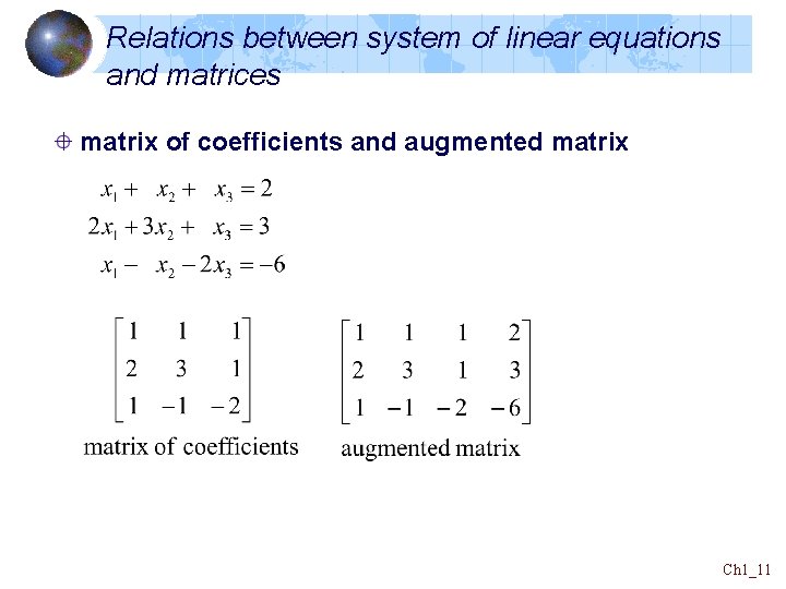 Relations between system of linear equations and matrices matrix of coefficients and augmented matrix