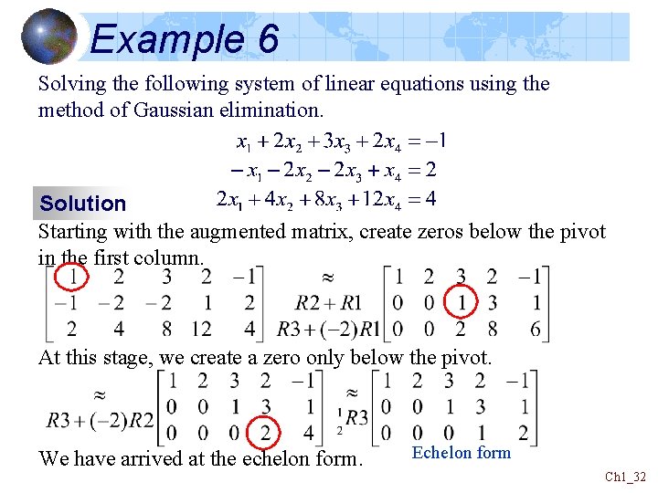 Example 6 Solving the following system of linear equations using the method of Gaussian