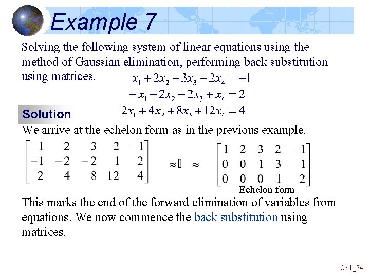 Example 7 Solving the following system of linear equations using the method of Gaussian