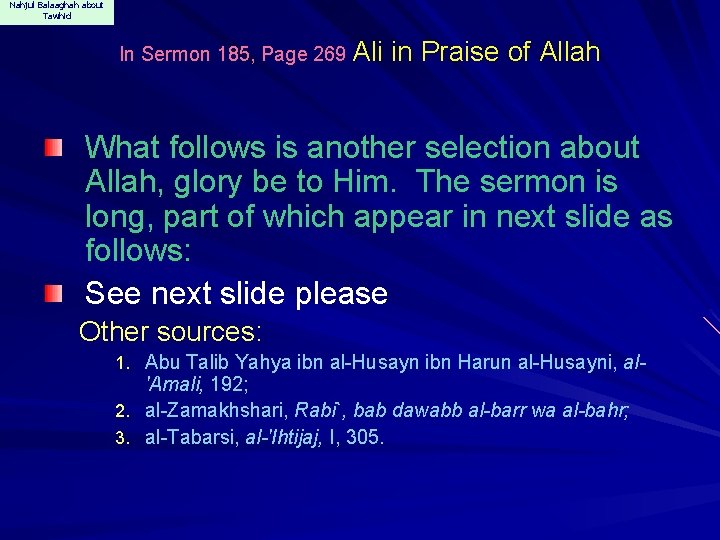 Nahjul Balaaghah about Tawhid In Sermon 185, Page 269 Ali in Praise of Allah