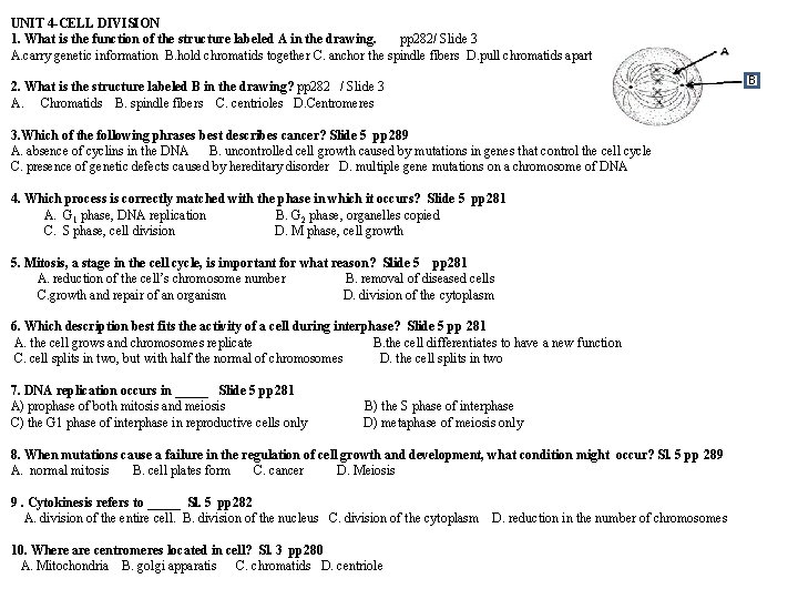 UNIT 4 -CELL DIVISION 1. What is the function of the structure labeled A