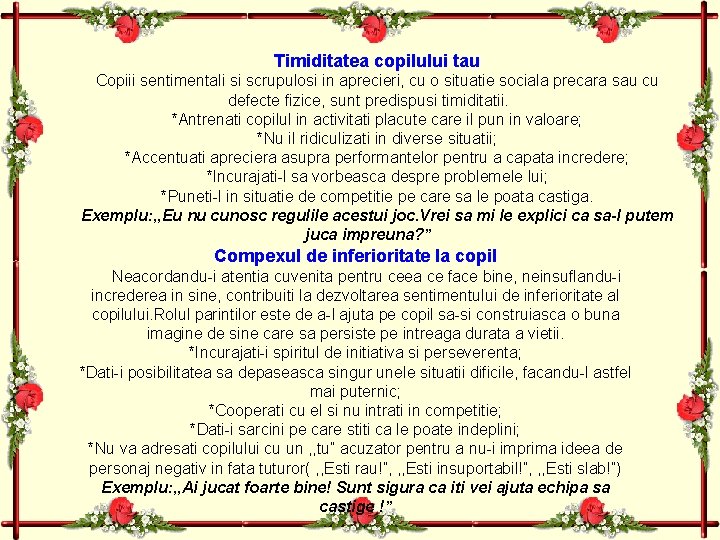 Timiditatea copilului tau Copiii sentimentali si scrupulosi in aprecieri, cu o situatie sociala precara Timiditatea copilului tau Copiii sentimentali si scrupulosi in aprecieri, cu o situatie sociala precara