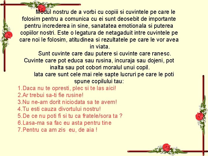 Modul nostru de a vorbi cu copiii si cuvintele pe care le folosim pentru Modul nostru de a vorbi cu copiii si cuvintele pe care le folosim pentru