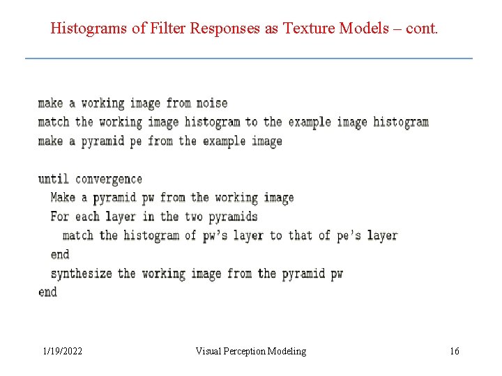 Histograms of Filter Responses as Texture Models – cont. 1/19/2022 Visual Perception Modeling 16