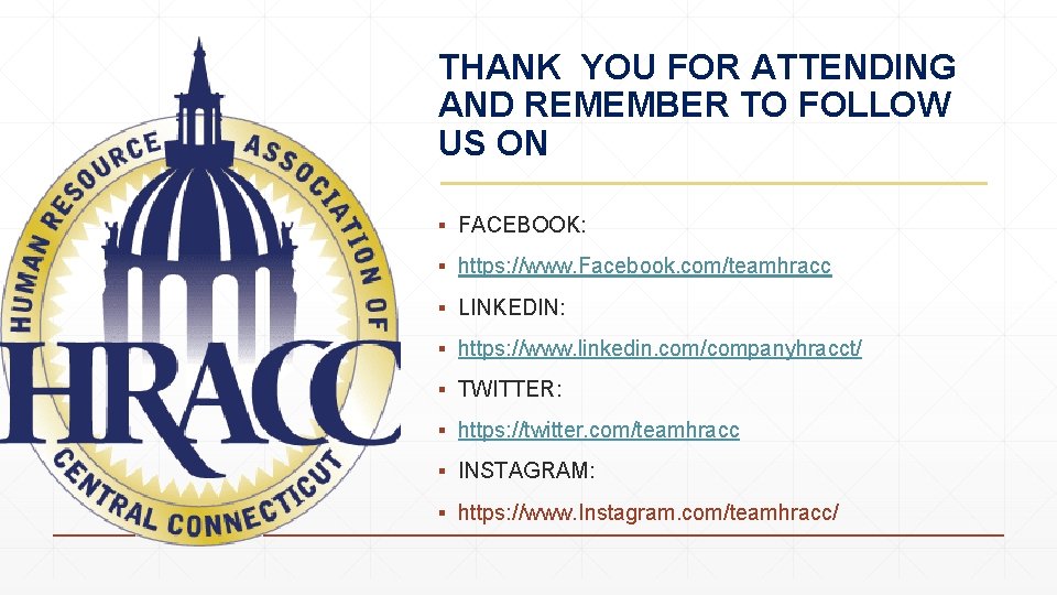 THANK YOU FOR ATTENDING AND REMEMBER TO FOLLOW US ON ▪ FACEBOOK: ▪ https: