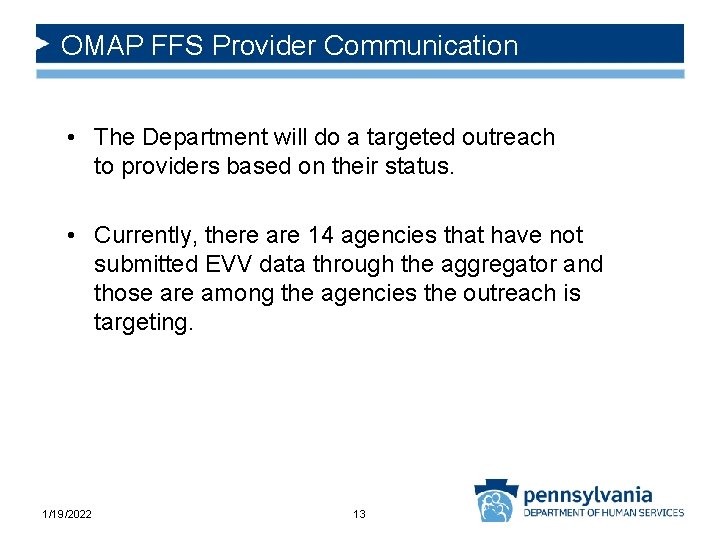 OMAP FFS Provider Communication • The Department will do a targeted outreach to providers