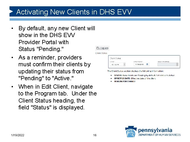 Activating New Clients in DHS EVV • By default, any new Client will show
