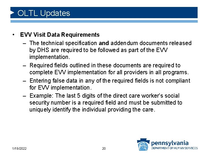 OLTL Updates • EVV Visit Data Requirements – The technical specification and addendum documents