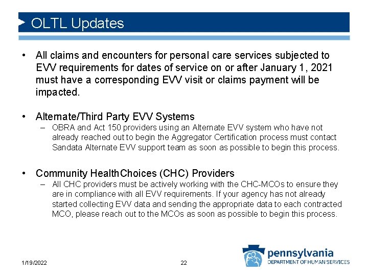 OLTL Updates • All claims and encounters for personal care services subjected to EVV