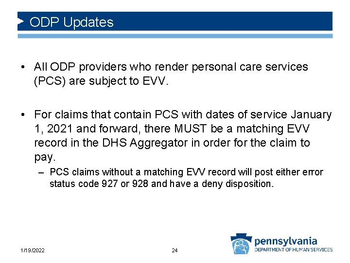 ODP Updates • All ODP providers who render personal care services (PCS) are subject