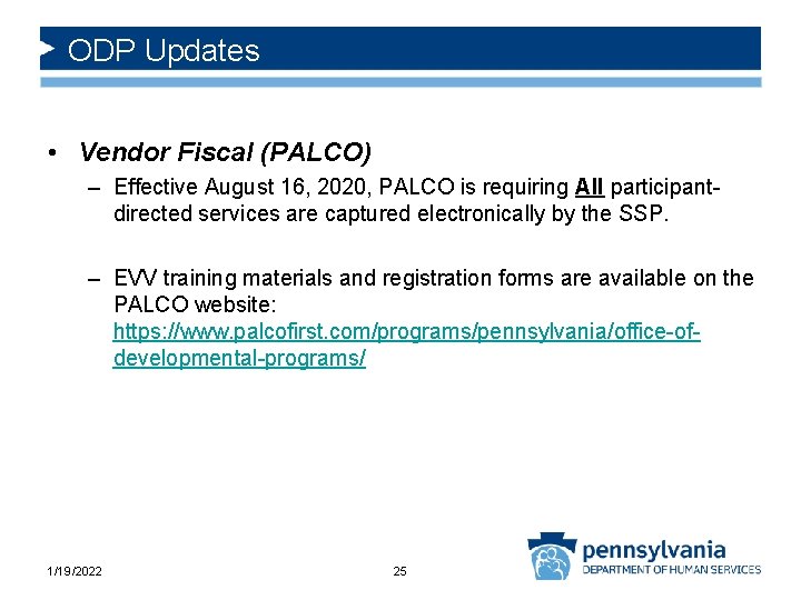 ODP Updates • Vendor Fiscal (PALCO) – Effective August 16, 2020, PALCO is requiring