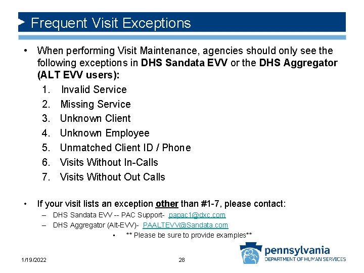 Frequent Visit Exceptions • When performing Visit Maintenance, agencies should only see the following