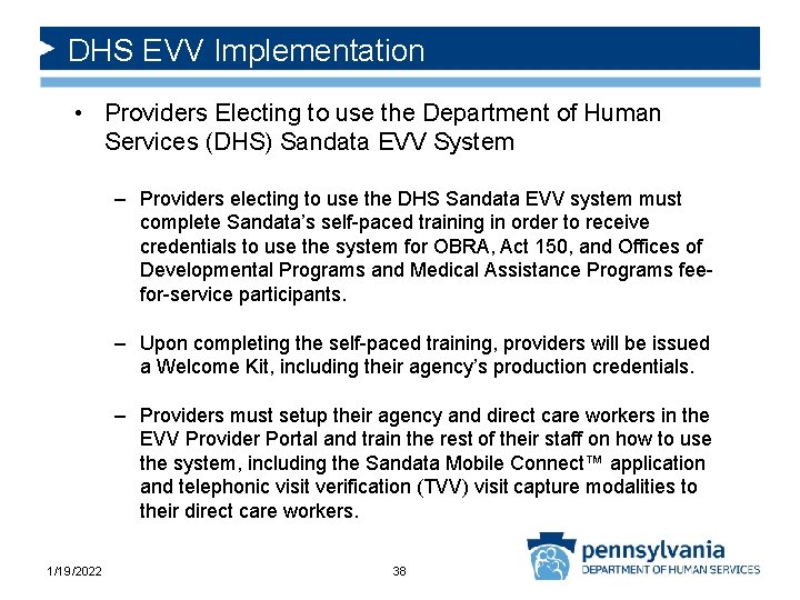 DHS EVV Implementation • Providers Electing to use the Department of Human Services (DHS)