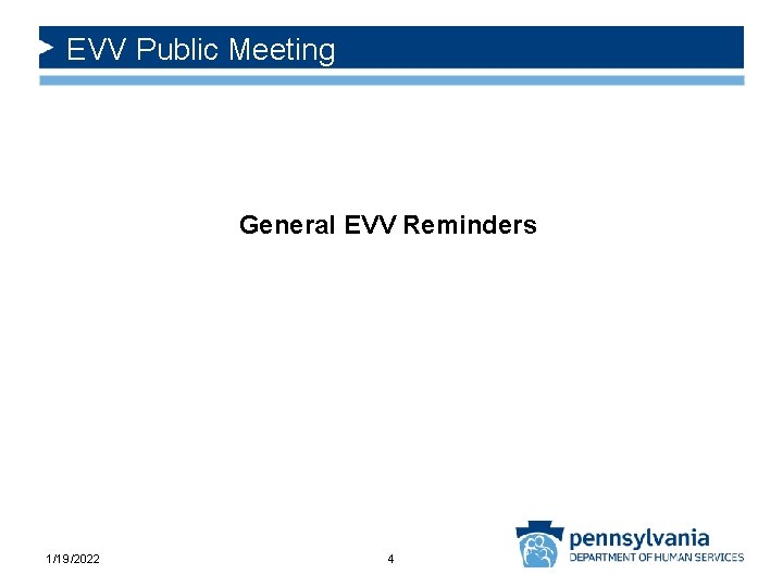 EVV Public Meeting General EVV Reminders 1/19/2022 4 