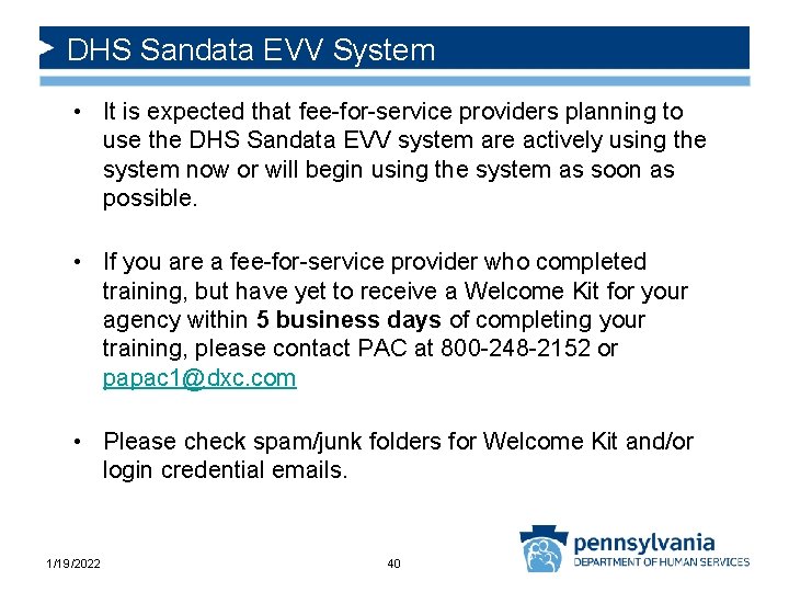 DHS Sandata EVV System • It is expected that fee-for-service providers planning to use