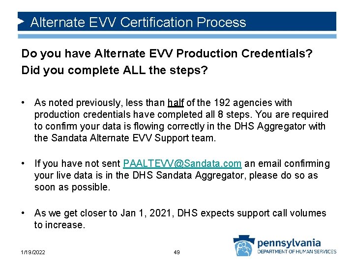 Alternate EVV Certification Process Do you have Alternate EVV Production Credentials? Did you complete