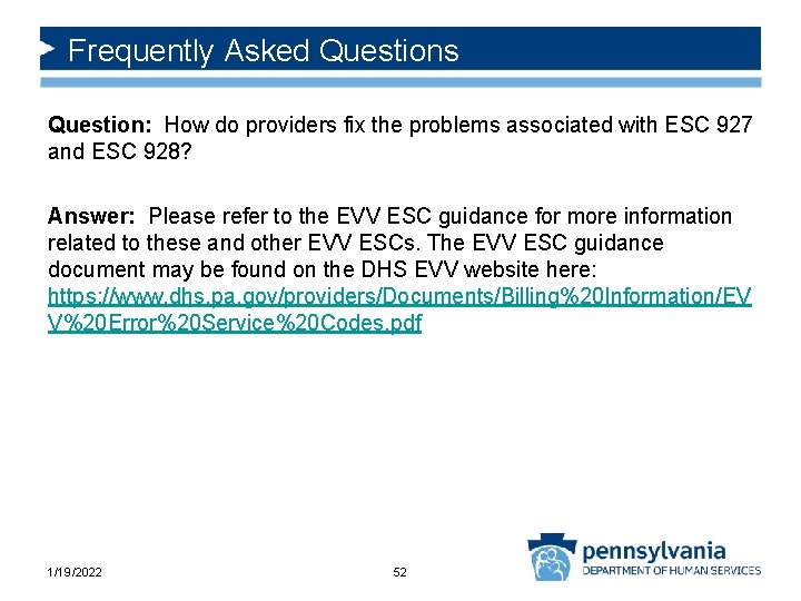 Frequently Asked Questions Question: How do providers fix the problems associated with ESC 927