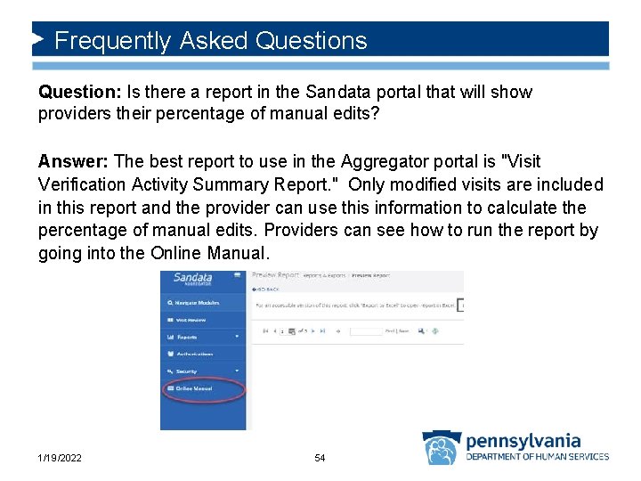 Frequently Asked Questions Question: Is there a report in the Sandata portal that will