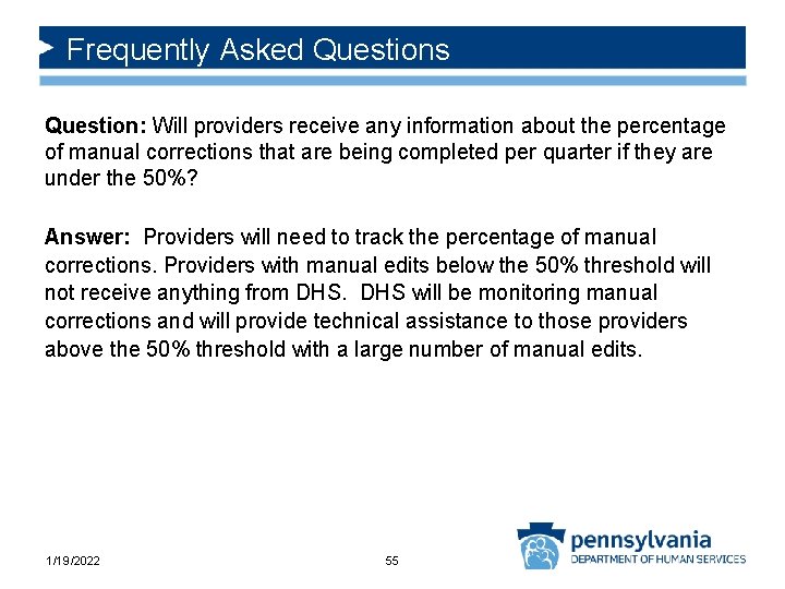 Frequently Asked Questions Question: Will providers receive any information about the percentage of manual
