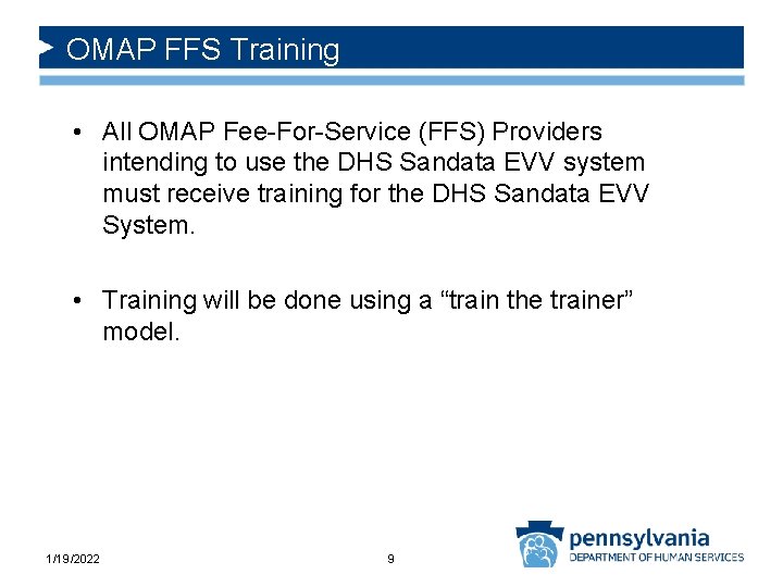 OMAP FFS Training • All OMAP Fee-For-Service (FFS) Providers intending to use the DHS