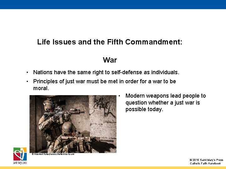 Life Issues and the Fifth Commandment: War • Nations have the same right to