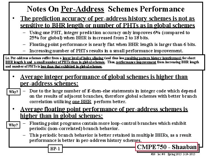 Notes On Per-Address Schemes Performance • The prediction accuracy of per-address history schemes is