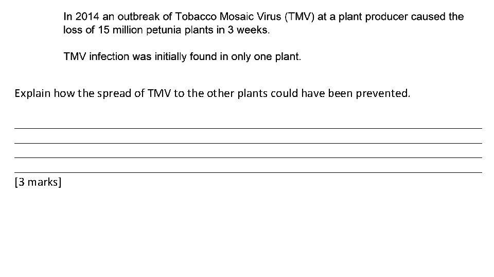 Explain how the spread of TMV to the other plants could have been prevented.