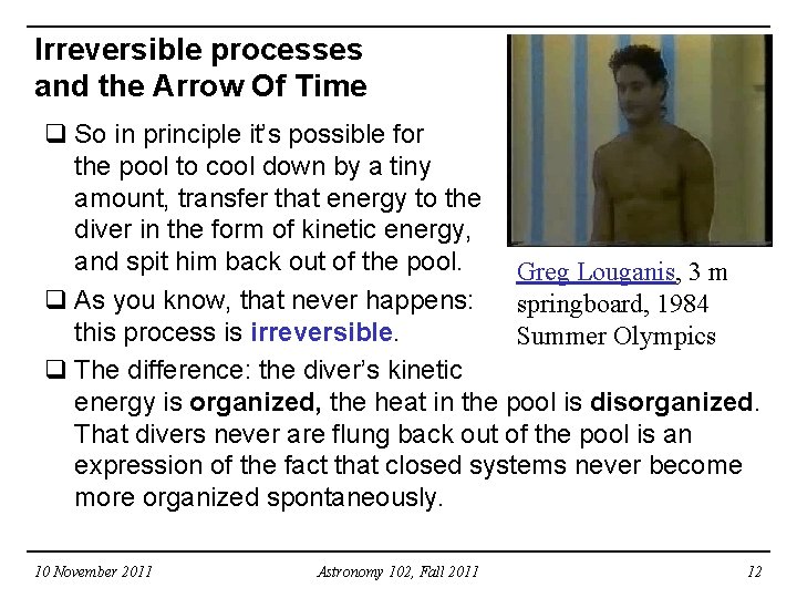 Irreversible processes and the Arrow Of Time q So in principle it’s possible for