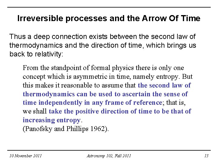 Irreversible processes and the Arrow Of Time Thus a deep connection exists between the