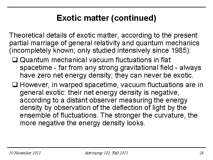 Exotic matter (continued) Theoretical details of exotic matter, according to the present partial marriage