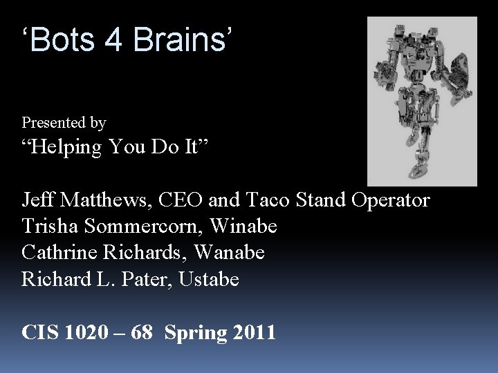 ‘Bots 4 Brains’ Presented by “Helping You Do It” Jeff Matthews, CEO and Taco