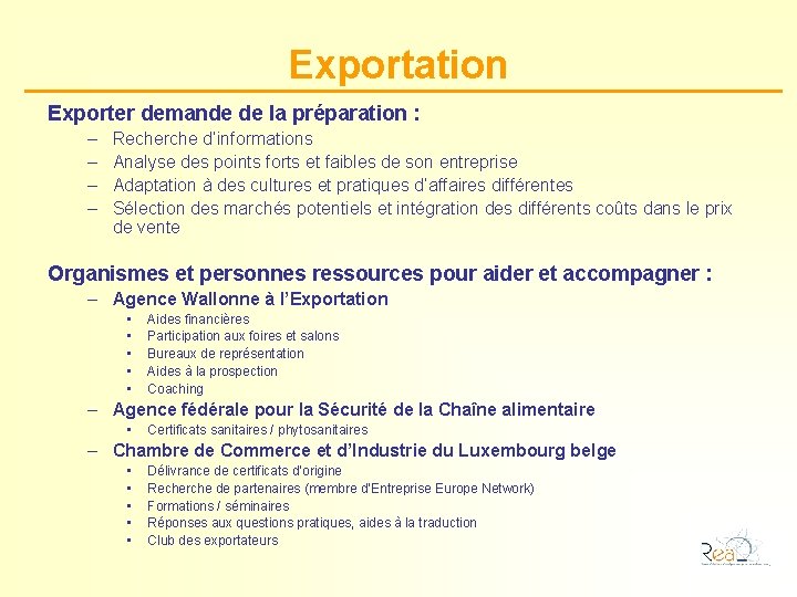 Exportation Exporter demande de la préparation : – – Recherche d’informations Analyse des points