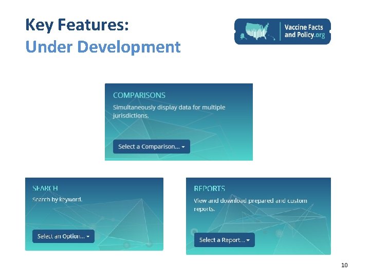 Key Features: Under Development 10 