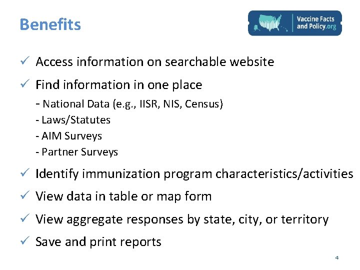 Benefits ü Access information on searchable website ü Find information in one place -