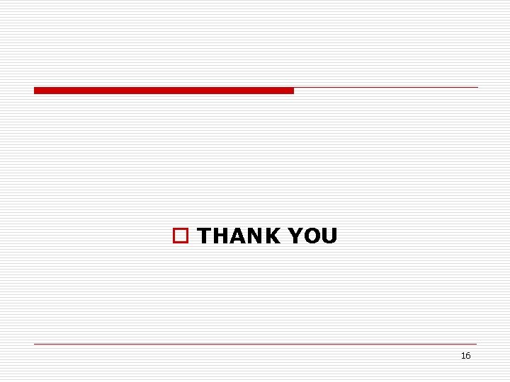 o THANK YOU 16 