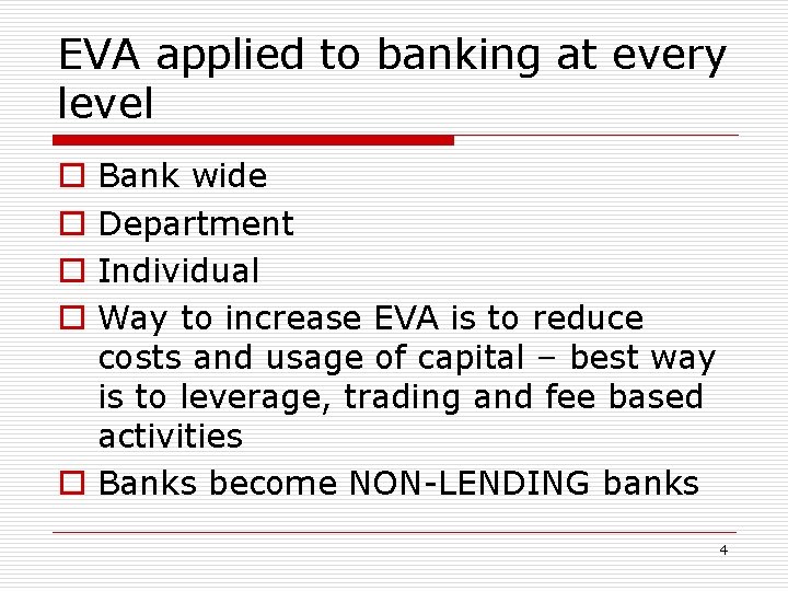 EVA applied to banking at every level Bank wide Department Individual Way to increase