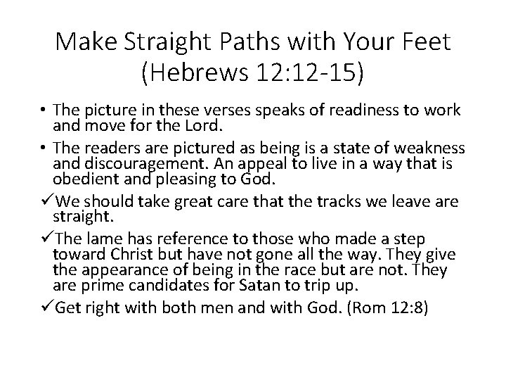 Make Straight Paths with Your Feet (Hebrews 12: 12 -15) • The picture in