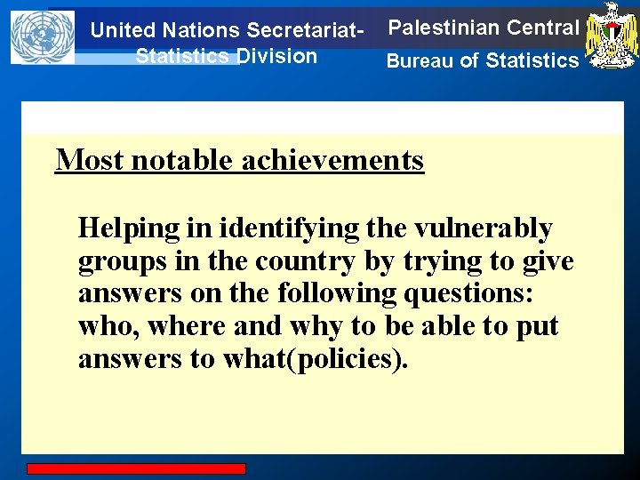 United Nations Secretariat. Statistics Division Palestinian Central Bureau of Statistics United Statistics Division Most