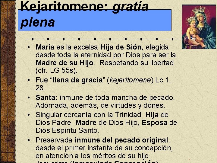 Kejaritomene: gratia plena • María es la excelsa Hija de Sión, elegida desde toda