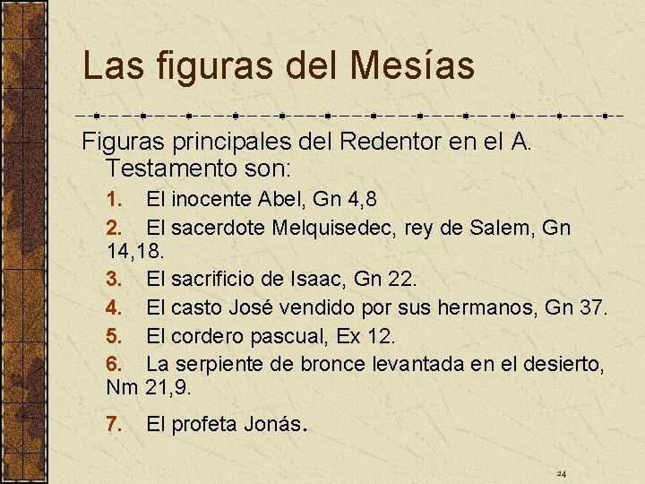 Las figuras del Mesías Figuras principales del Redentor en el A. Testamento son: 1.