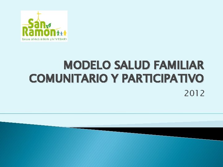 MODELO SALUD FAMILIAR COMUNITARIO Y PARTICIPATIVO 2012 