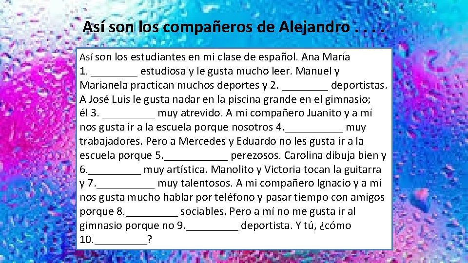 Así son los compañeros de Alejandro. . Así son los estudiantes en mi clase