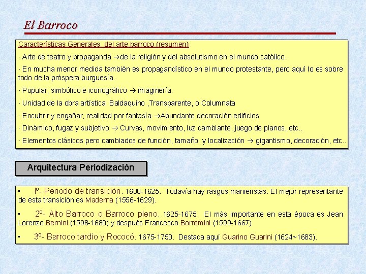 El Barroco Características Generales del arte barroco (resumen) · Arte de teatro y propaganda