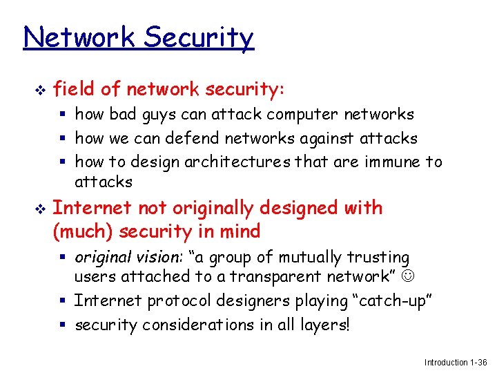 Network Security v field of network security: § how bad guys can attack computer