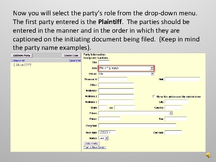 Now you will select the party’s role from the drop-down menu. The first party