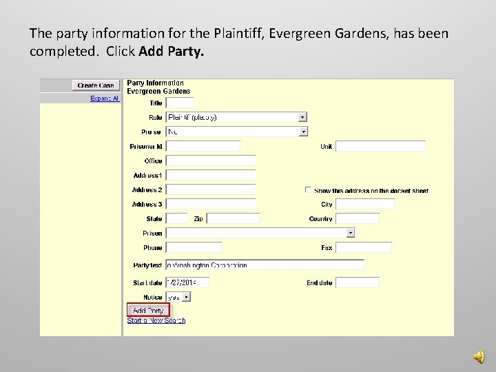 The party information for the Plaintiff, Evergreen Gardens, has been completed. Click Add Party.